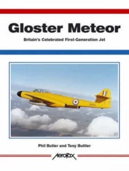 Gloster Meteor by Phil Butler and Tony Buttler Paperback