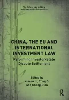 China the EU and International Investment LawReforming Investor-State Dispute Settlement
