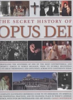 The Secret History of Opus Dei by Maggy Whitehouse Book