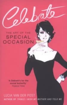 Celebrate by Lucia Van Der Post Paperback