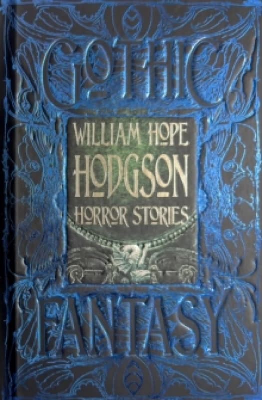William Hope Hodgson Horror Stories Hardback