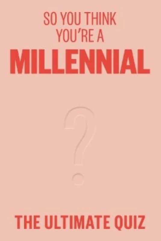 So You Think Youre A Millennial : The ultimate quiz Paperback / softback