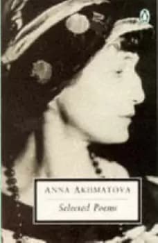 Selected poems by Anna Akhmatova