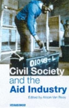 Civil society and the aid industry by Alison Van Rooy