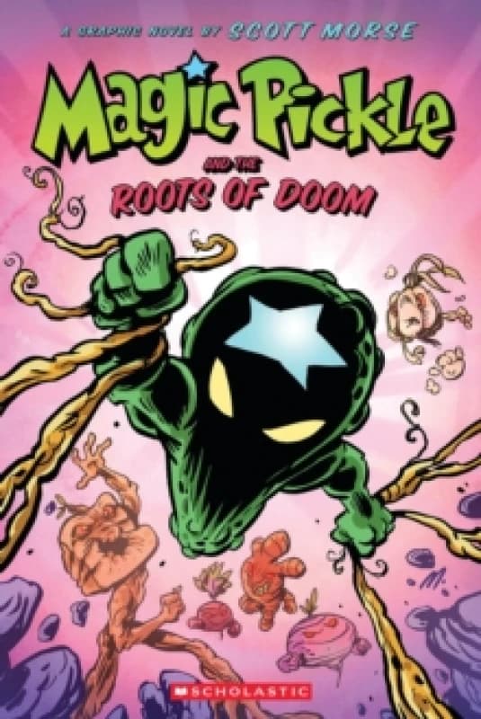 magic pickle and the roots of doom a graphic novel 9781338188042