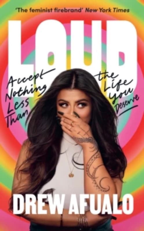 Loud : Accept Nothing Less Than The Life You Deserve Hardback