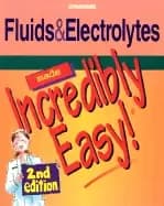 fluids and electrolytes made incredibly easy made incredibly easy