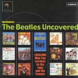 The Beatles Uncovered by Dave Henderson Paperback
