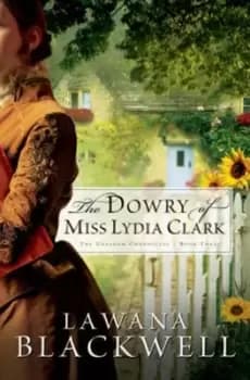 Dowry of Miss Lydia Clark by Lawana Blackwell