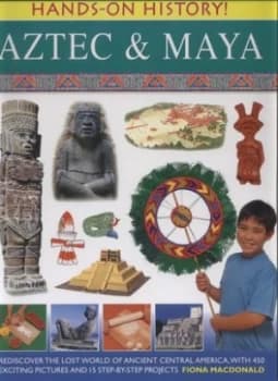 Aztec and Maya by Fiona Macdonald Hardback