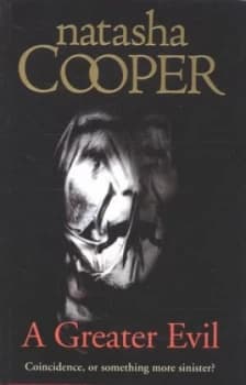 A Greater Evil by Natasha Cooper Hardback