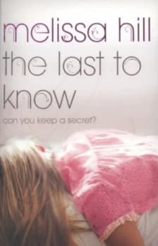 The Last to Know by Melissa Hill Paperback