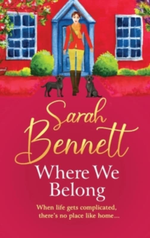 Where We Belong : The start of a heartwarming, romantic series from Sarah Bennett Hardback