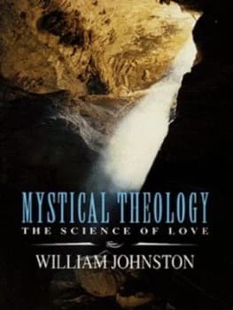 Mystical Theology by William Johnston Paperback
