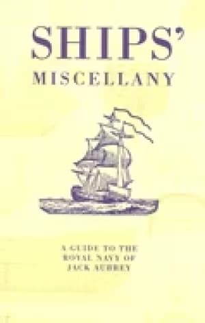 ships miscellany a guide to the royal navy of jack aubrey
