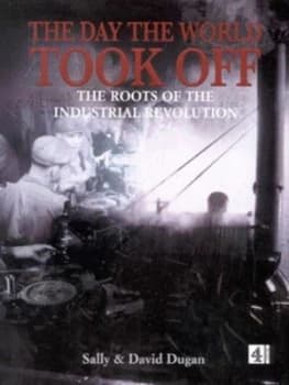 The Day the World Took off by Sally Dugan and David Dugan Hardback