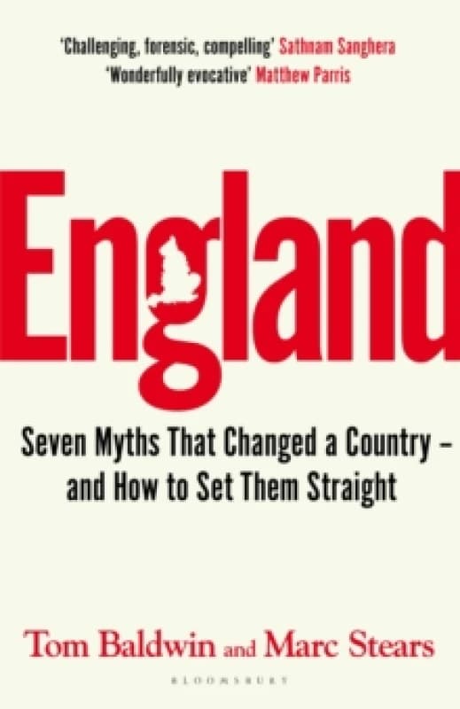 England : Seven Myths That Changed a Country and How to Set Them Straight Hardback