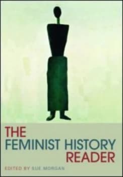 The Feminist History Reader by Sue Morgan Paperback