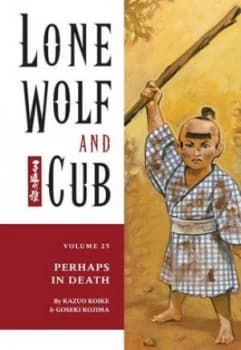 Lone Wolf and Cub Volume 25 Perhaps in Death by Kazuo Koike Paperback