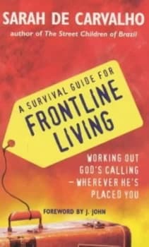 A Survival Guide to Frontline Living by Sarah De Carvalho Book