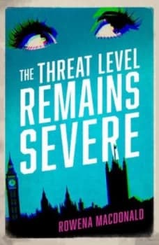 The Threat Level Remains Severe by Rowena Macdonald Book