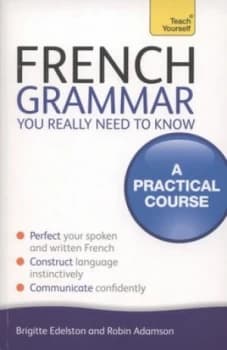 French grammar you really need to know by Robin Adamson