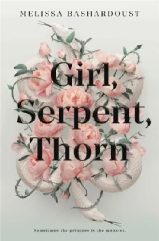 Girl, Serpent, Thorn : A mesmerising Persian-inspired novel from the author of Girls Made of Snow and Glass Paperback / softback