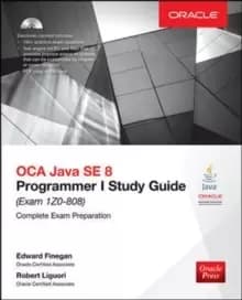 OCA Java SE 8 Programmer I Study Guide (Exam 1Z0-808)