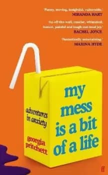 My Mess Is a Bit of a Life by Georgia Pritchett