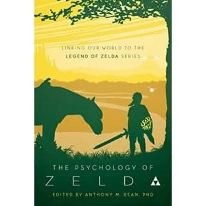 The Psychology of Zelda Linking Our World to the Legend of Zelda Series Paperback / softback 2019