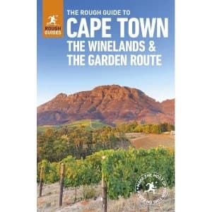 The Rough Guide to Cape Town, The Winelands and the Garden Route