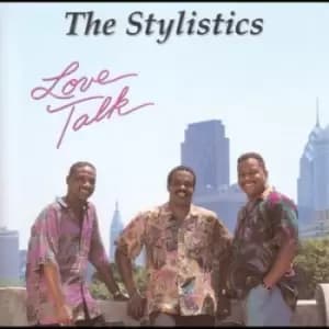 Love Talk by The Stylistics CD Album