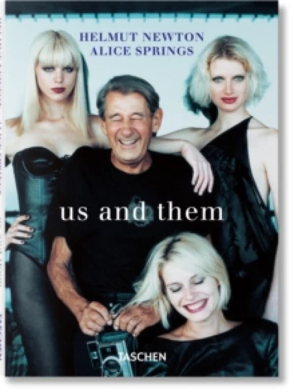 Helmut Newton & Alice Springs. Us and Them Hardback