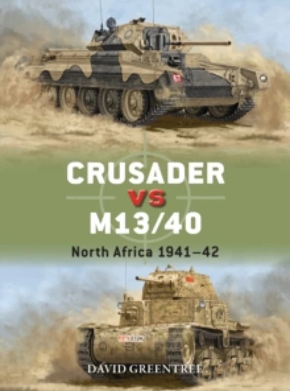 Crusader vs M13/40 : North Africa 194142 Paperback / softback