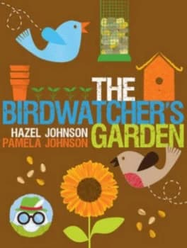 The Birdwatchers Garden by Hazel Johnson and Pamela Johnson Paperback