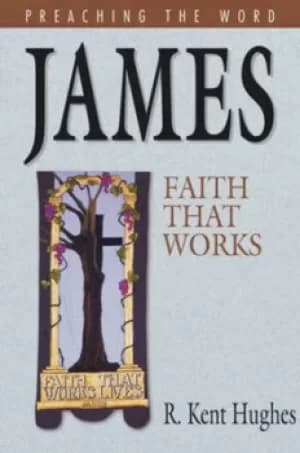 James by R. Kent Hughes