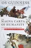 magna carta of humanity sinais revolutionary faith and the future of freedo
