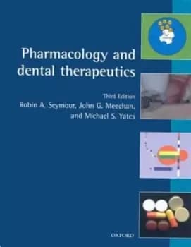 Pharmacology and dental therapeutics by Robin Seymour