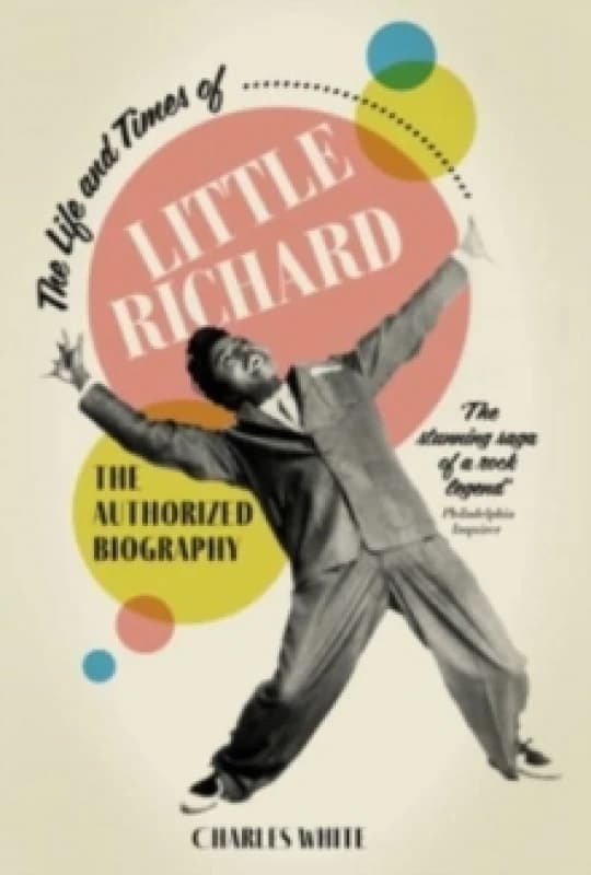 The Life and Times of Little Richard : The Authorized Biography Paperback / softback