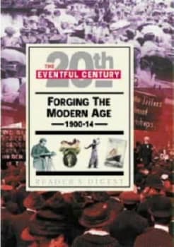Forging the Modern Age 1900-14 by Antony Mason and Robert Sackville West and Andrew Kerr-Jarrett Hardback