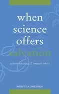 when science offers salvation patient advocacy and research ethics