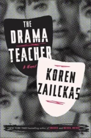 The drama teacher by Koren Zailckas
