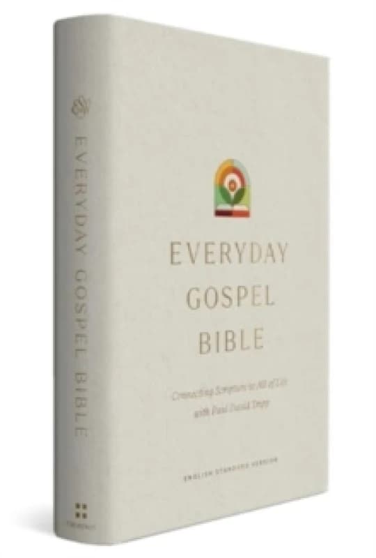 ESV Everyday Gospel Bible : Connecting Scripture to All of Life Hardback