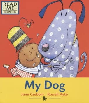 My Dog by June Crebbin and Russell Ayto Book