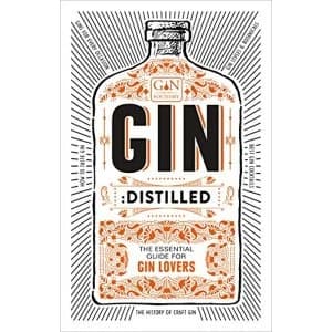 Gin: Distilled The Essential Guide for Gin Lovers Hardback 2018