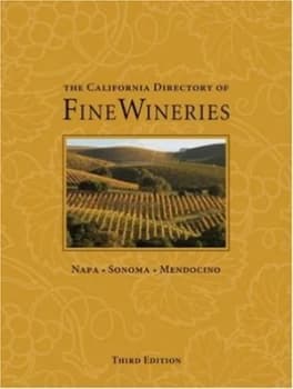 The California Directory of Fine Wineries by Marty Olmstead and Robert Holmes Hardback