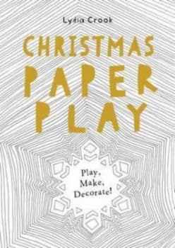 Christmas Paper Play by Lydia Crook Paperback