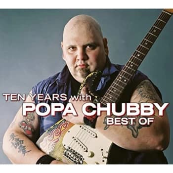 Popa Chubby - Ten Years With - The Best Of CD