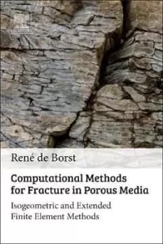 Computational Methods for Fracture in Porous Media by RenA de Borst