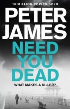 Need You Dead by Peter James Book